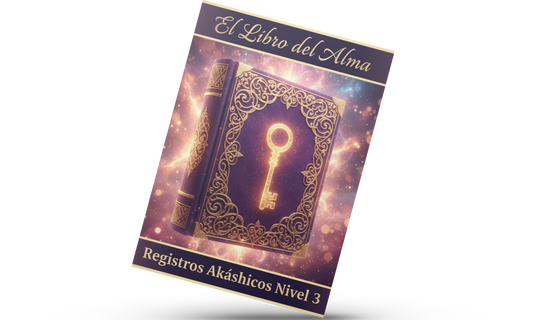 El Libro Del Alma Registros Akáshicos Nivel 3: Lectura Akáshica Avanzada